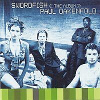 VA - Swordfish - The Album (DJ Mix - Paul Oakenfold)