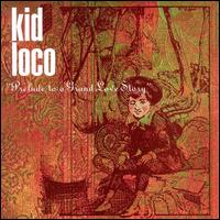 Kid Loco - Prelude To A Grand Love Story