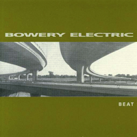Bowery Electric - Beat