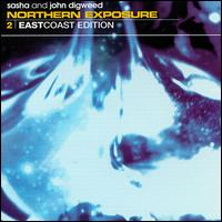 Sasha And John Digweed - Northern Exposure 2: East Coast Edition