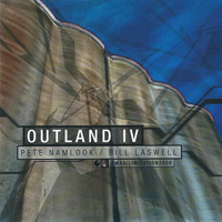 Bill Laswell & Pete Namlook - Outland 4