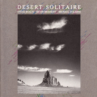 Steve Roach, Kevin Braheny & Michael Stearns - Desert Solitaire
