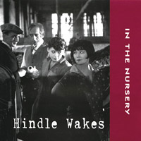 In The Nursery - Hindle Wakes