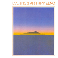 Robert Fripp & Brian Eno - Evening Star