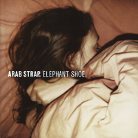 Arab Strap - Elephant Shoe