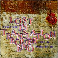 Roger Eno - Lost In Translation