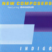 New Composers & Bahadur - Indigo