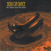 Dead Can Dance - The Snake and The Moon