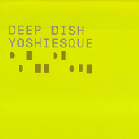 Deep Dish - Yoshiesque